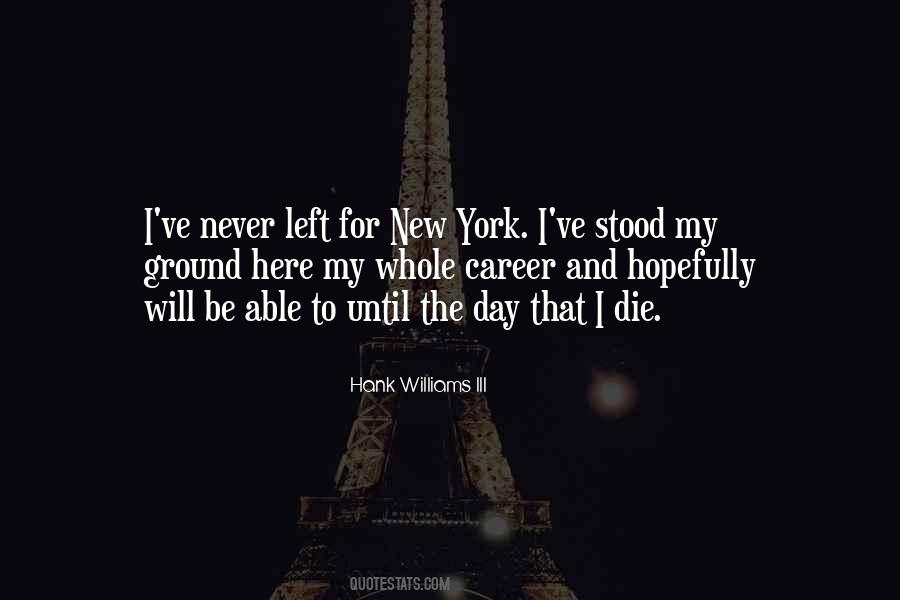 I Will Never Die Quotes #1852172