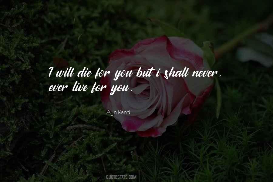 I Will Never Die Quotes #810790