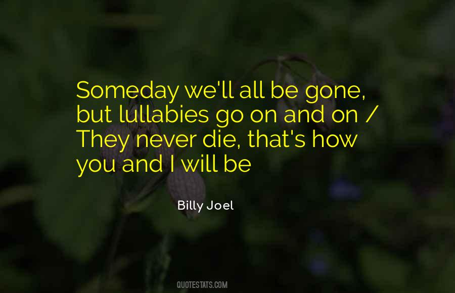 I Will Never Die Quotes #925287