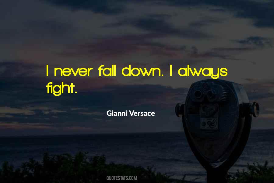 I Will Never Fall Down Quotes #364601