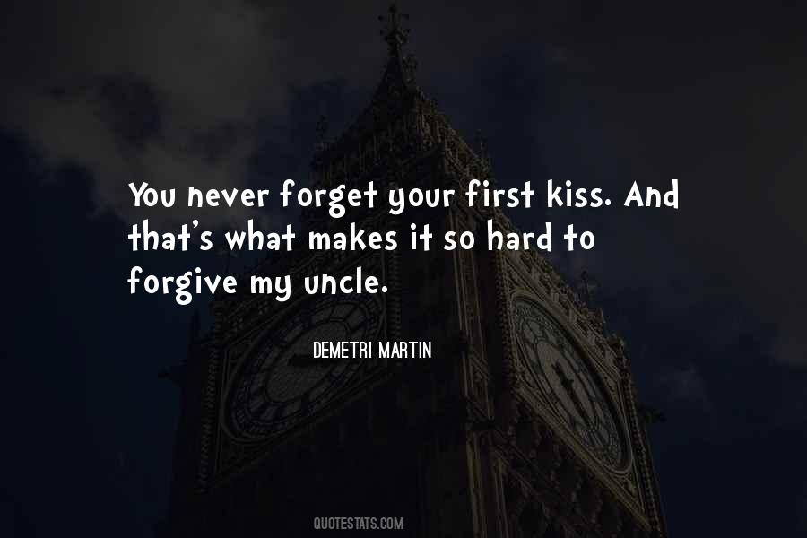 I Will Never Forget Our First Kiss Quotes #723838