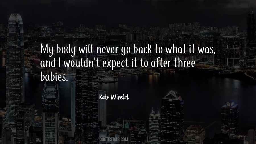 I Will Never Go Back Quotes #598676