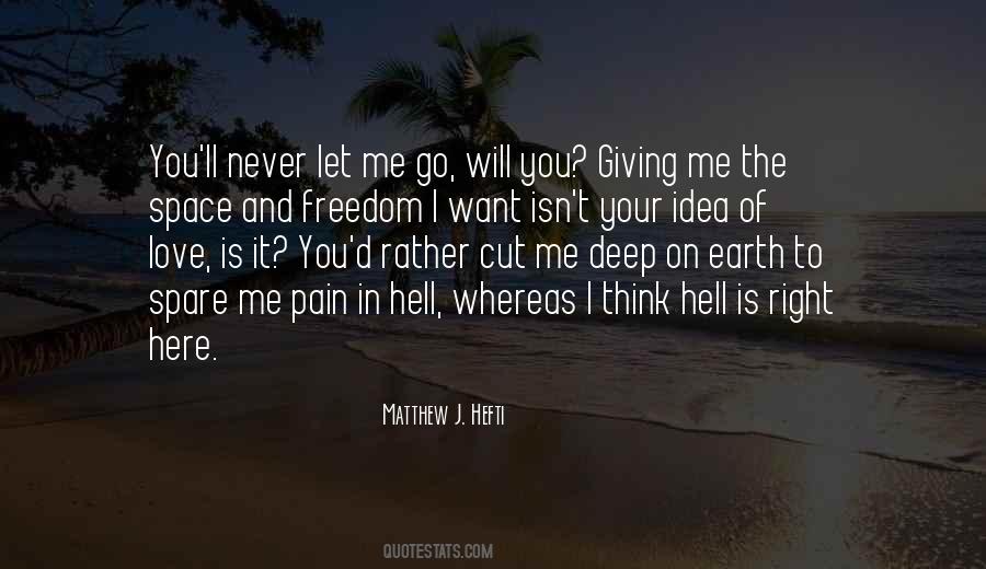 I Will Never Let Go Quotes #608501