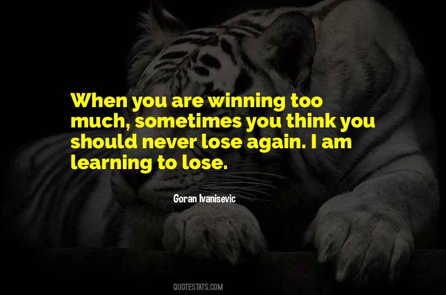 I Will Never Lose Again Quotes #729913