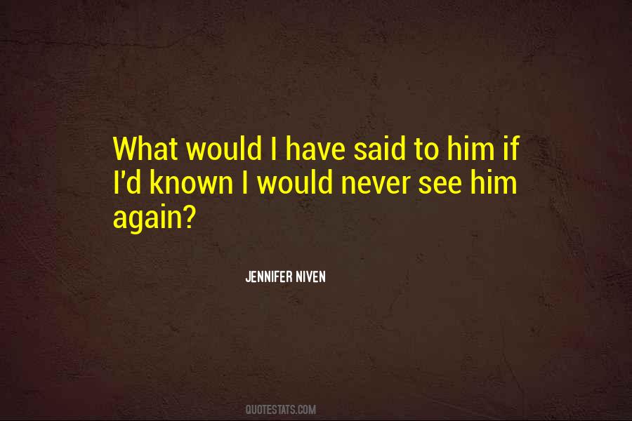 I Will Never See You Again Quotes #287305