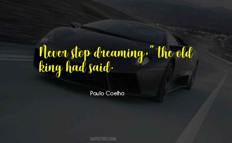 I Will Never Stop Dreaming Quotes #1262579