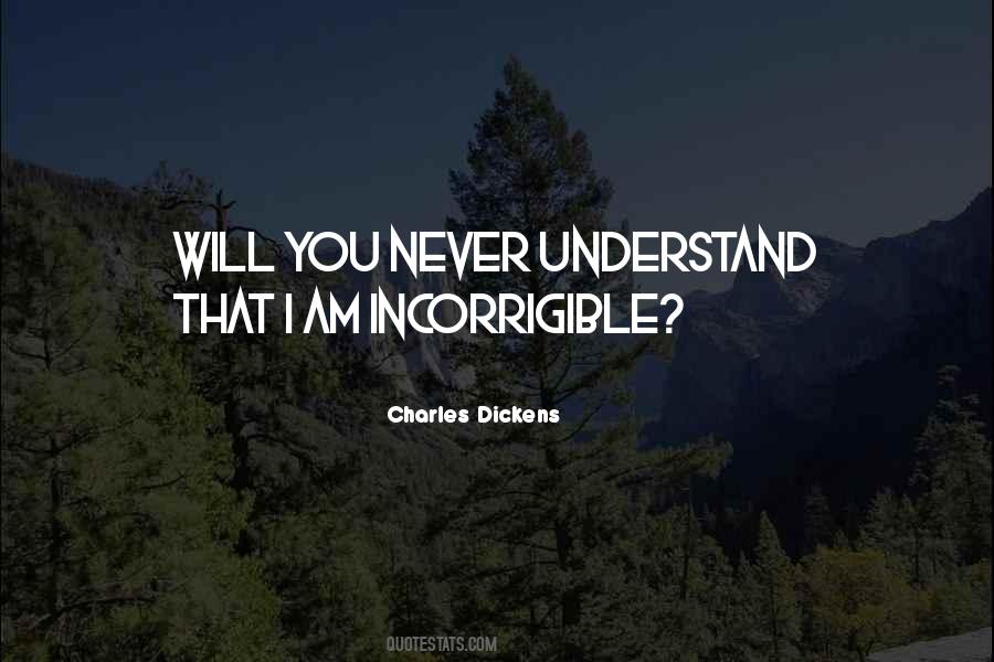I Will Never Understand Quotes #1194081