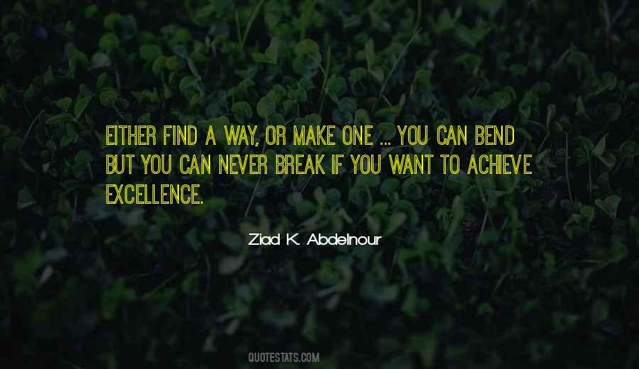 I Will Not Bend I Will Not Break Quotes #370423
