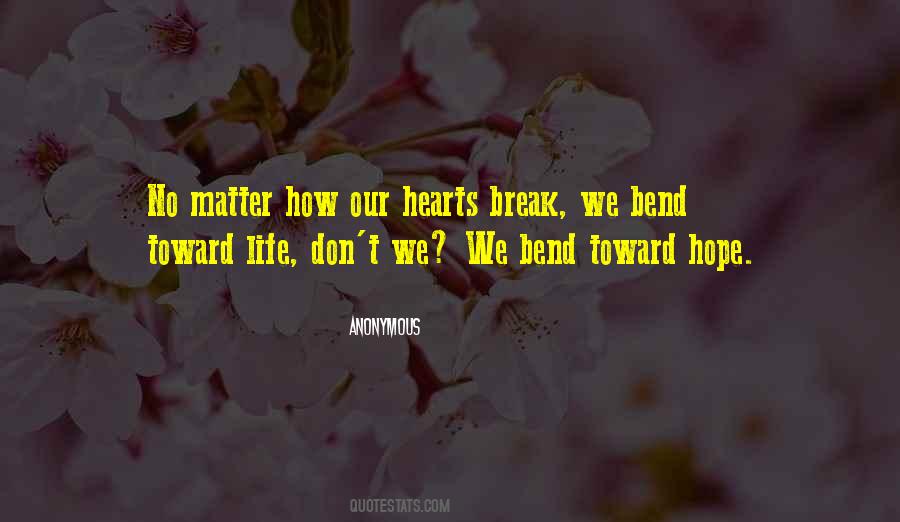 I Will Not Bend I Will Not Break Quotes #579909