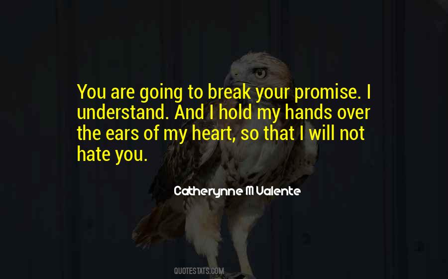 I Will Not Break Your Trust Quotes #1438137