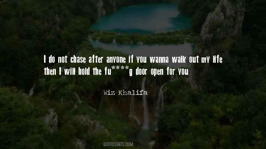 I Will Not Chase After You Quotes #19582