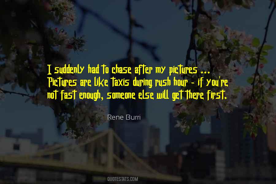 I Will Not Chase After You Quotes #747079