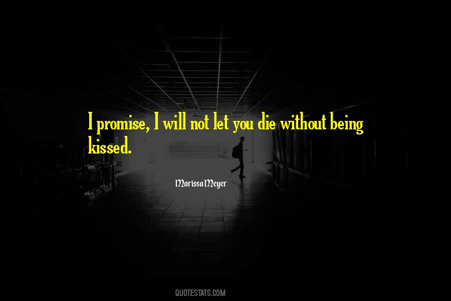 I Will Not Die Quotes #337027