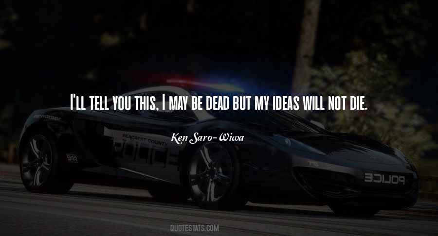 I Will Not Die Quotes #69436