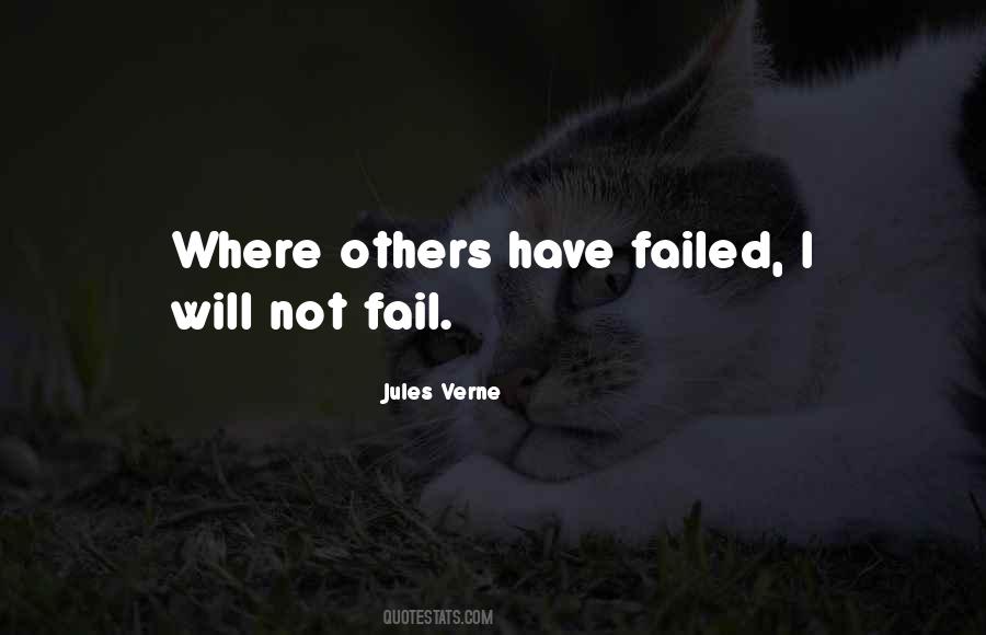 I Will Not Fail Quotes #850129