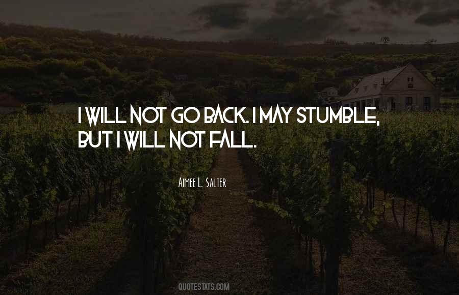 I Will Not Fall Quotes #1038876