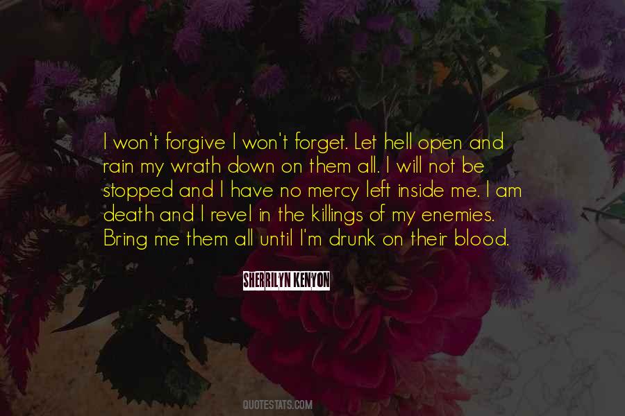 I Will Not Forgive Quotes #1713239