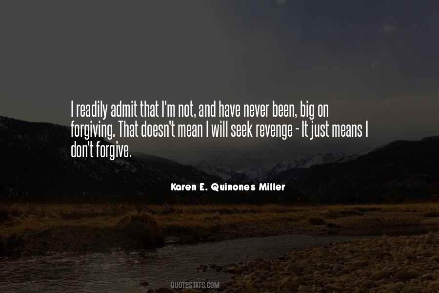 I Will Not Forgive Quotes #1876096