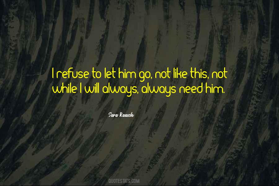 I Will Not Let Go Quotes #48686