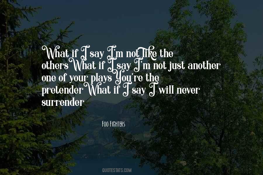I Will Not Surrender Quotes #256496
