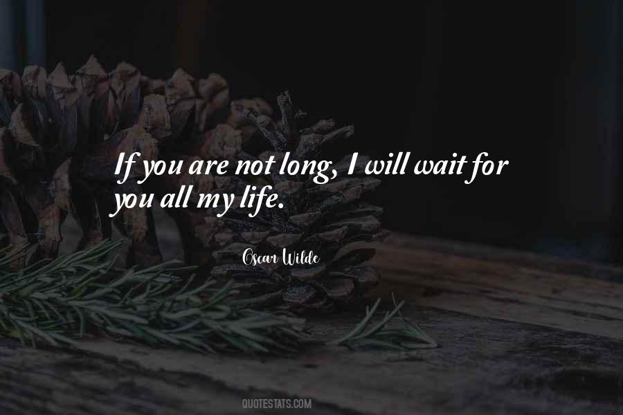 I Will Not Wait Quotes #816914