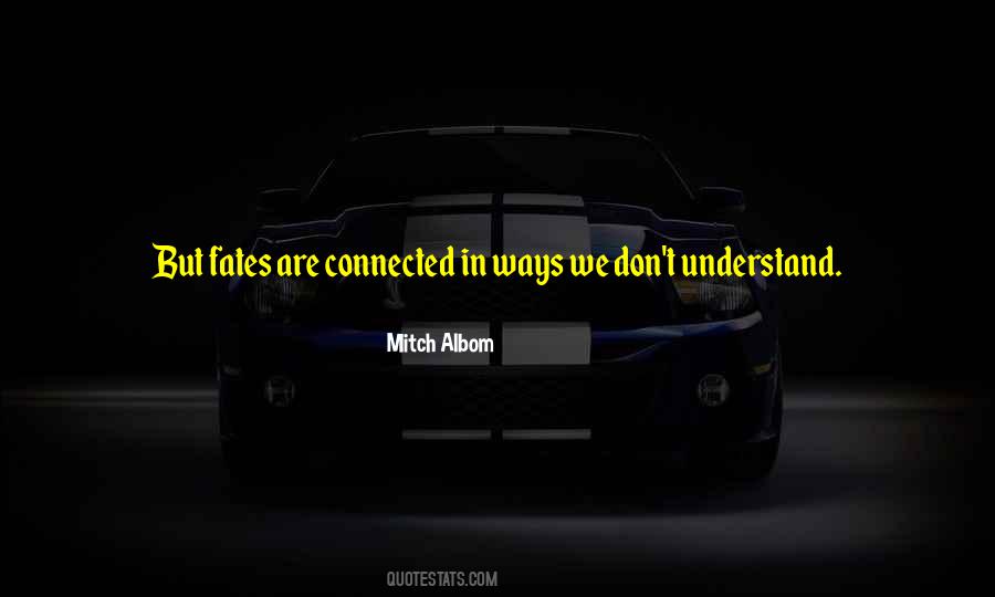 Quotes About Fates #536297 Quotes About Fates #536297
