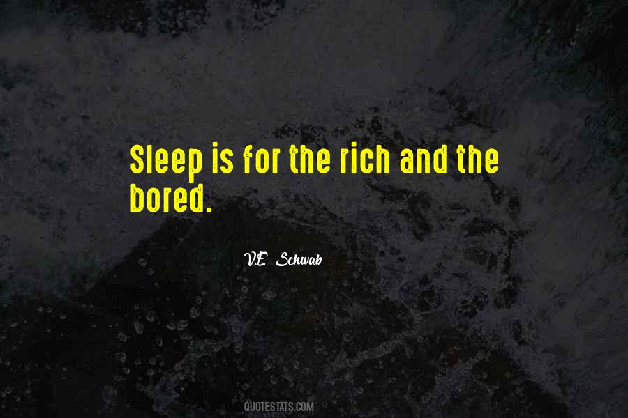 I Will Sleep When I'm Rich Quotes #77599