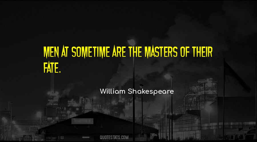 Quotes About Fate Shakespeare #1718259