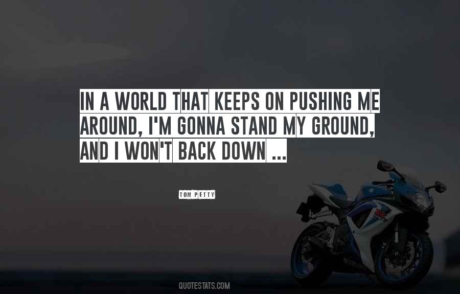 I Will Stand My Ground Quotes #263222