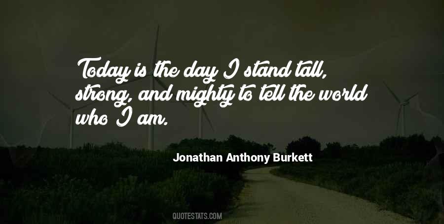 I Will Stand Tall Quotes #1001543