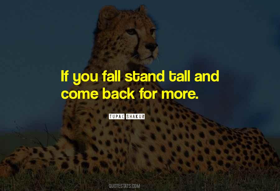 I Will Stand Tall Quotes #1029114