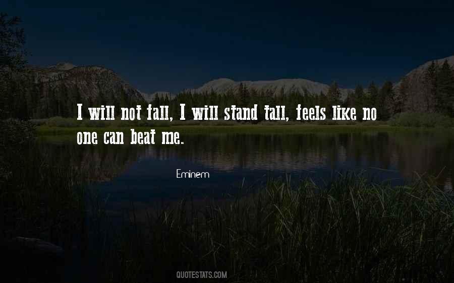 I Will Stand Tall Quotes #1173299