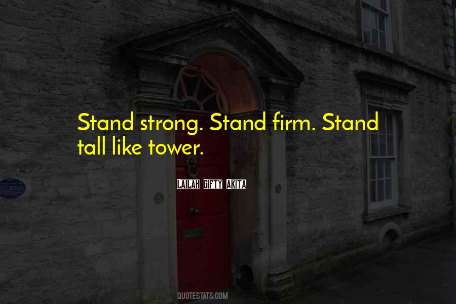 I Will Stand Tall Quotes #1724682