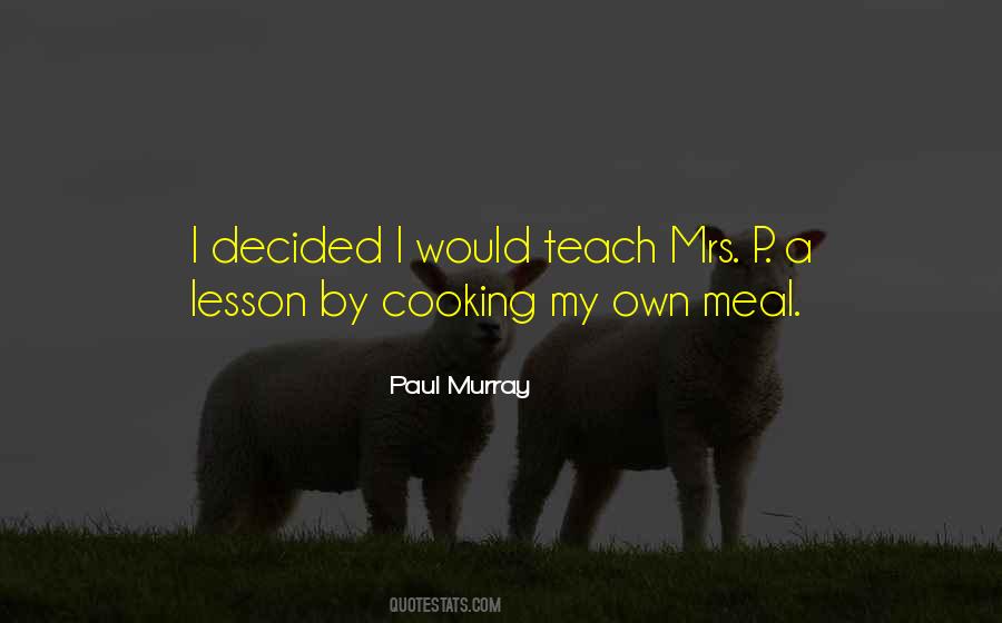 I Will Teach You A Lesson Quotes #209554