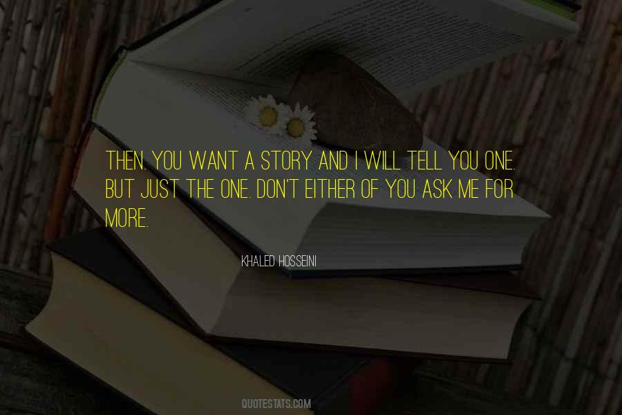 I Will Tell You Quotes #1048111