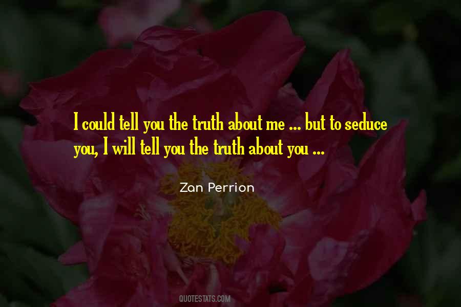 I Will Tell You Quotes #237505