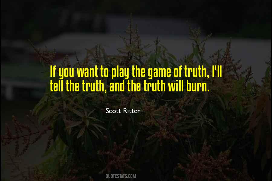 I Will Tell You The Truth Quotes #1740134