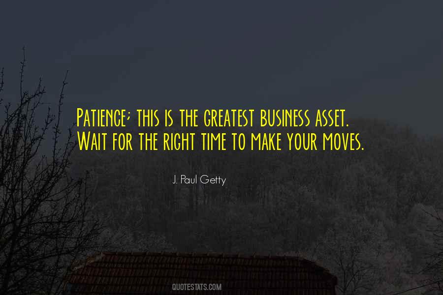 I Will Wait For The Right Time Quotes #519535