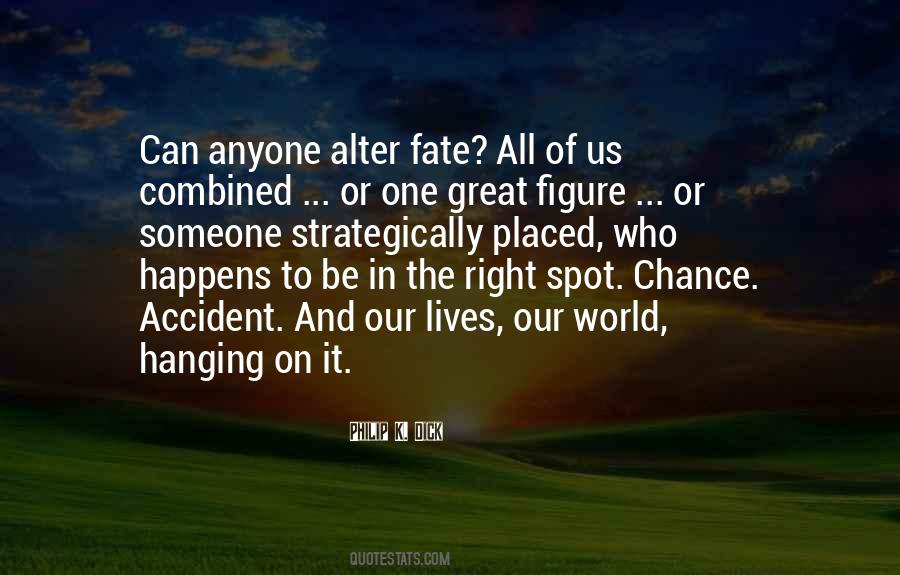 Quotes About Fate And Chance #1363638