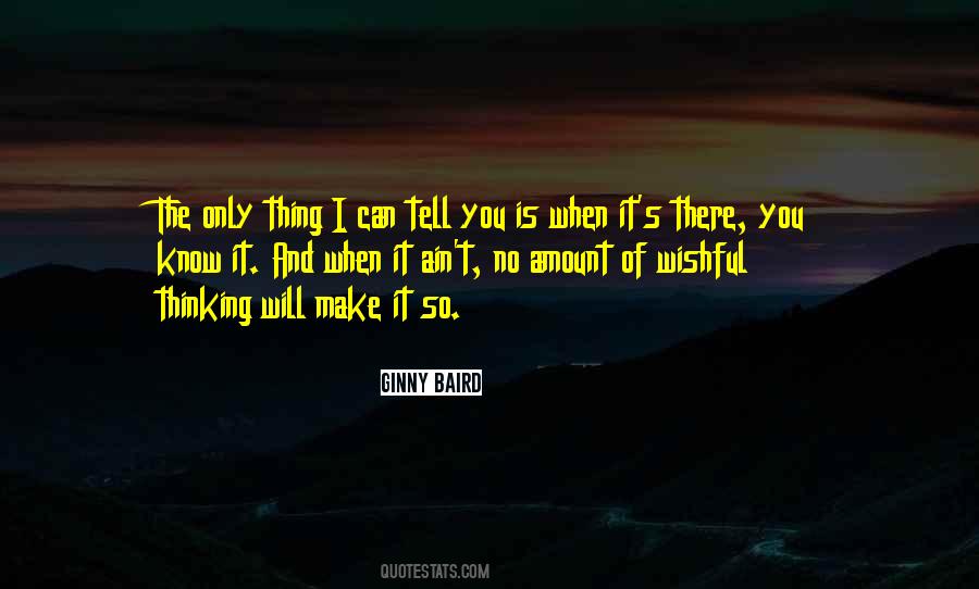 I Wish I Can Tell You Quotes #1617587