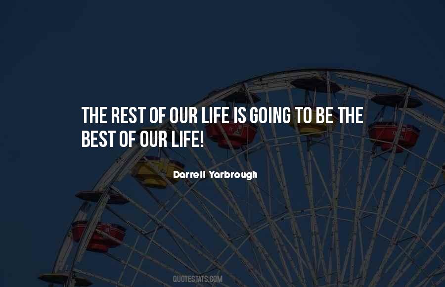 Quotes About The Best Life #10762