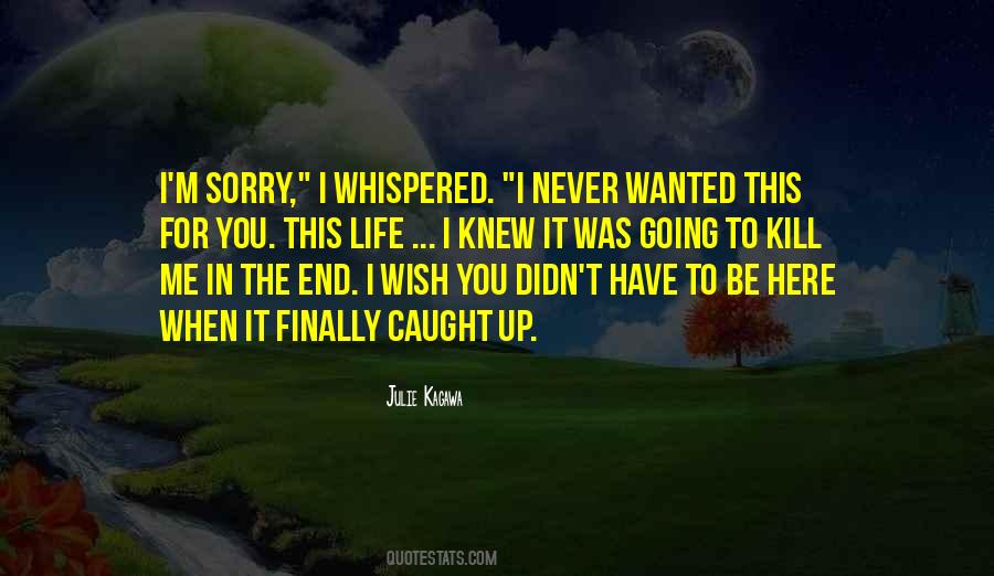 I Wish I Never Knew Quotes #144685