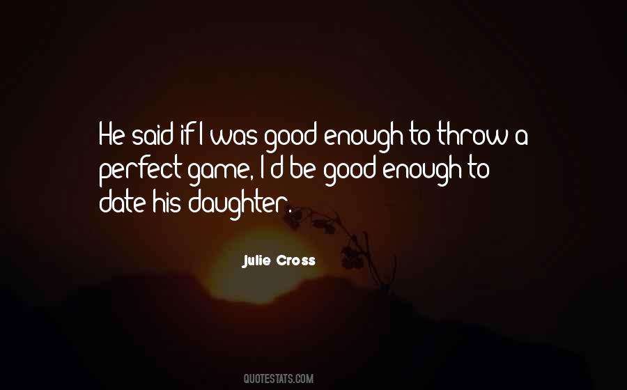 I Wish I Was Good Enough For You Quotes #18668