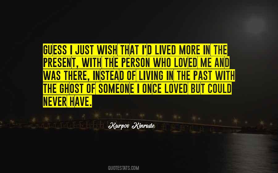 I Wish I Was Loved Quotes #376565