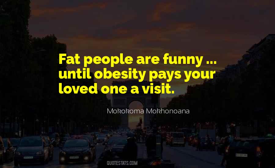 Quotes About Fat People #1379361