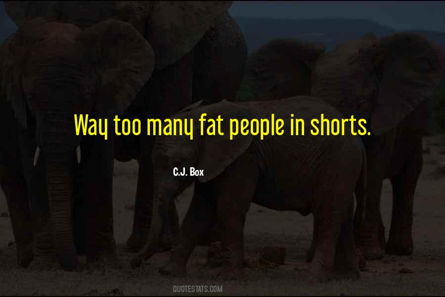 Quotes About Fat People #1515127