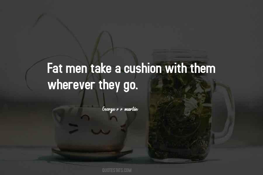 Quotes About Fat Men #1799927