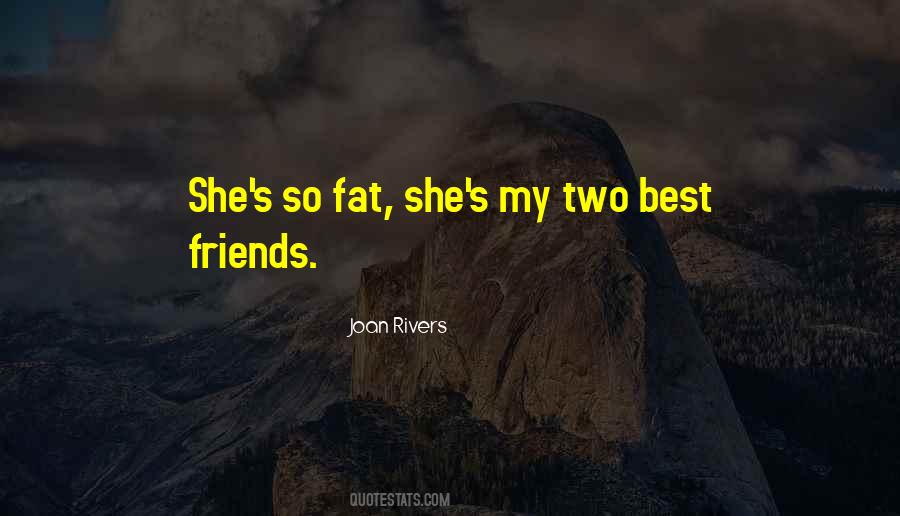 Quotes About Fat Friends #871433