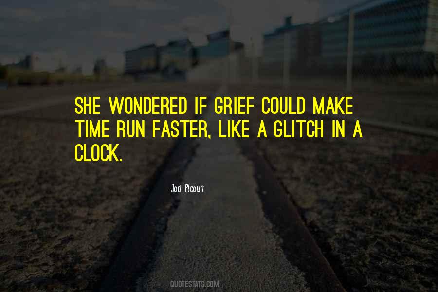 I Wish Time Would Go Faster Quotes #331638