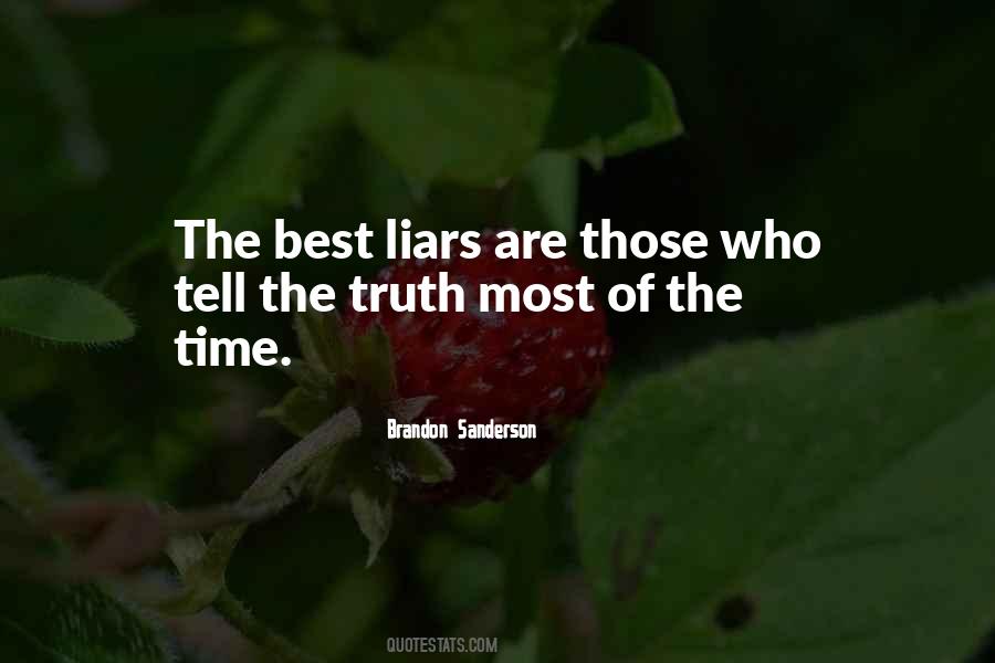 Quotes About The Best Liars #719761